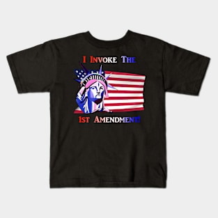 I Invoke the 1st Amendment Kids T-Shirt